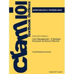 Studyguide for Cost Management: A Strategic Emphasis by Edward Blocher 