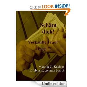 Band 7 Verkaufte Frau (German Edition) Maurice Z. Kachler  