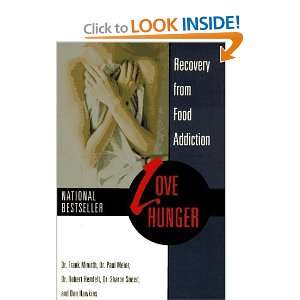  Love Hunger Recovery from Food Addiction [Paperback] Dr 