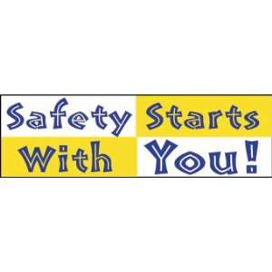  BANNERS SAFETY STARTS WITH YOU