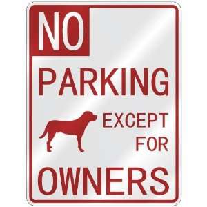   GREATER SWISS MOUNTAIN DOG EXCEPT FOR OWNERS  PARKING SIGN DOG Home