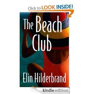 The Beach Club A Novel Elin Hilderbrand  Kindle Store