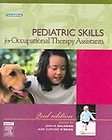 Pediatric Skills for Occupational Therapy Assistants by Jean W 
