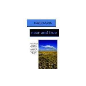  Near and True [Paperback] David Guzik Books