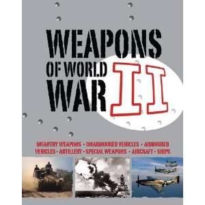  Weapons of Wwii (9781445405643) Books