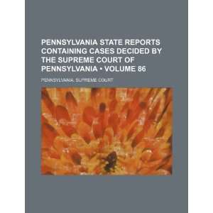   Court of Pennsylvania (Volume 86) (9781235692741) Pennsylvania