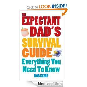 The Expectant Dads Survival Guide: Rob Kemp:  Kindle Store