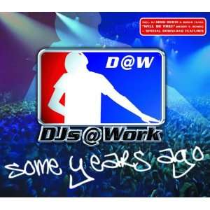  Some years ago [Single CD]: DJs @ Work: Music