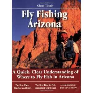  Guide to Fly Fishing in Arizona [Paperback] Glenn Tinnin 