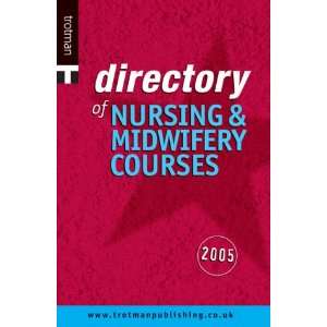  Directory of Nursing and Midwifery Courses (9780856609664) Books