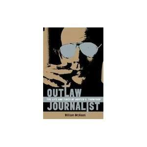   Outlaw Journalist Life & Times of Hunter S Thompson [HC,2008]: Books