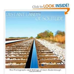  Distant Lands of Solitude The Photographs and Writings of 