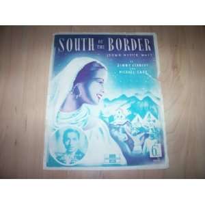  South of the Border Down Mexico Way (Sheet Music): Joe 
