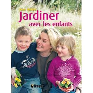  Jardiner avec les enfants (French Edition) (9782890007284 