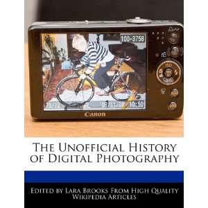  The Unofficial History of Digital Photography 