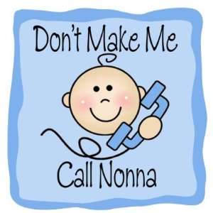  Funny Dont Make Me Call Nonna Magnets