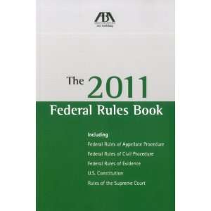  The 2011 Federal Rules Book (9781616328481): American Bar 