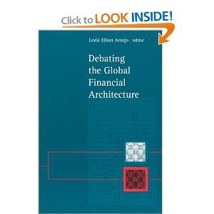  Debating the Global Financial Architecture (Suny Series in 