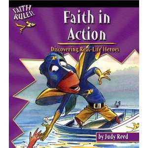  Faith in Action Discovering Real Life Heroes (Faith Rules 