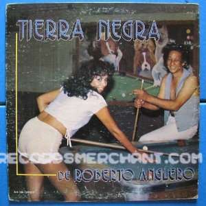  Tierra Negra [Vinyl LP]: Roberto Anglero Y Su Combo: Music