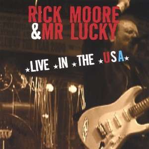  Live in the Usa Rick Moore & Mr Lucky Band Music