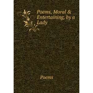  Poems, Moral & Entertaining, by a Lady Poems Books