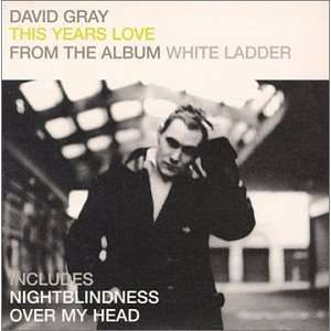  This Years Love David Gray Music