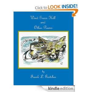 Wind Grass Hill and Other Poems Frank L. Gertcher  Kindle 