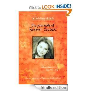 The Journals of Rachel Scott A Journey of Faith at Columbine High 