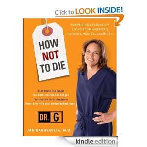 How Not to Die Surprising Lessons on Living Longer, Safer, and 