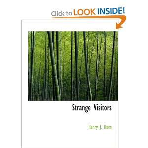  Strange Visitors (9780554139739) Henry J. Horn Books