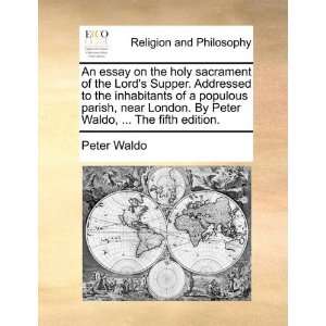   populous parish, near London. By Peter Waldo,  The fifth edition
