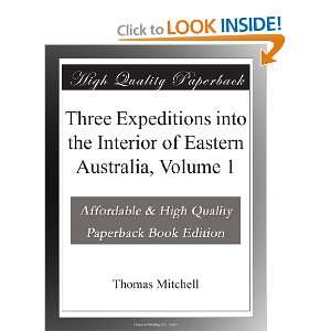   the Interior of Eastern Australia, Volume 1: Thomas Mitchell: Books