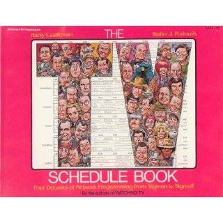 The TV Schedule Book Four Decades of Network Programming from Sign On 