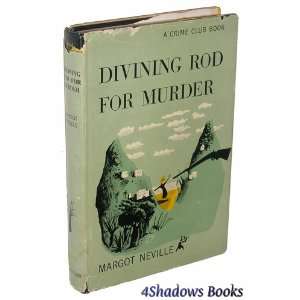  Divining Rod for Murder MARGOT NEVILLE Books
