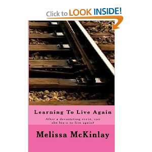  To Live Again After A Devastating Event, Can She Learn To Live 