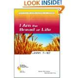 10 i am the bread of life six weeks with the bible for catholic teens 