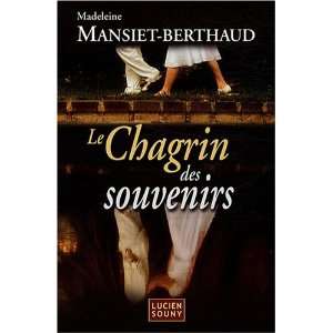  Le Chagrin des souvenirs (French Edition) (9782848861999 