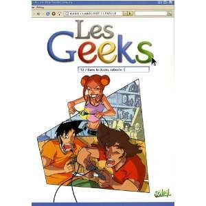  Les Geeks, Tome 2 (French Edition) (9782302003781) Gang 