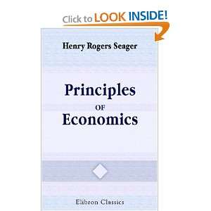 Principles of Economics Being a Revision of Introduction to Economics 