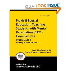 Praxis II Special Education Teaching Students with Mental Retardation 