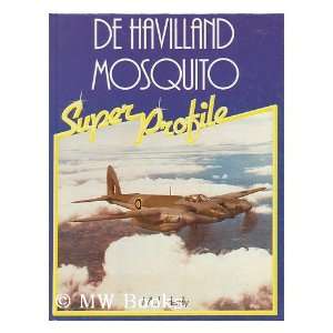  De Havilland Mosquito (A Foulis aircraft book) M. J Hardy 