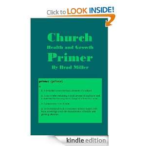 Church Health and Growth Primer Brad Miller  Kindle Store