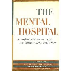  The Mental Hospital a Study of Institutional 