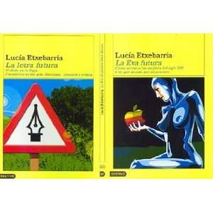 La Eva Futura (9788423332205): Lucia Etxebarria: Books