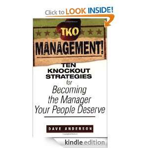 TKO Management Ten Knockout Strategies for Becoming the Manager Your 