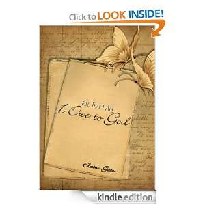 All That I Am, I Owe to God: Elaine Gates:  Kindle Store