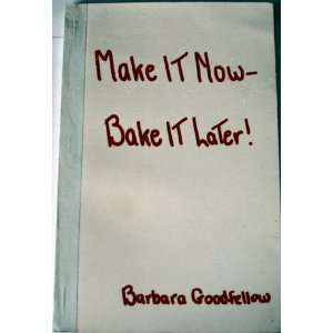    Make It Now Bake It Later (Handwritten & Hand Numbered) Books