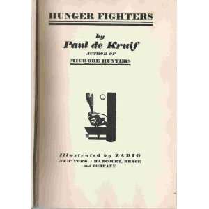  Hunger Fighters Paul De Kruif Books
