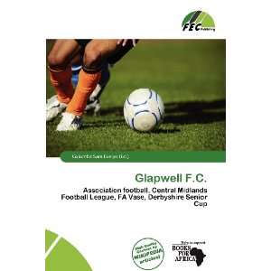  Glapwell F.C. (9786200596147) Columba Sara Evelyn Books